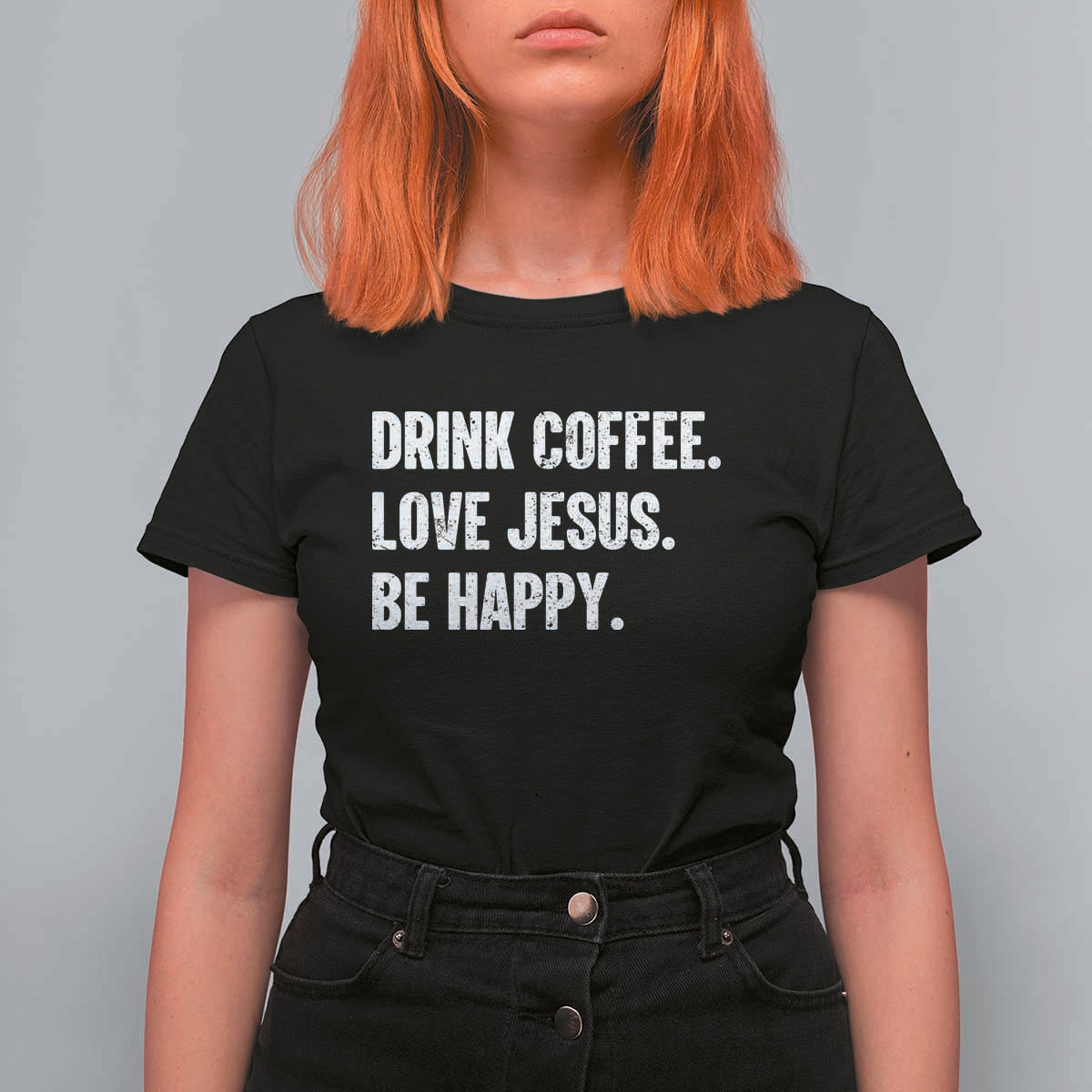Drink Coffee Love Jesus Be Happy T Shirt For Women Inspirational Christian Lifestyle