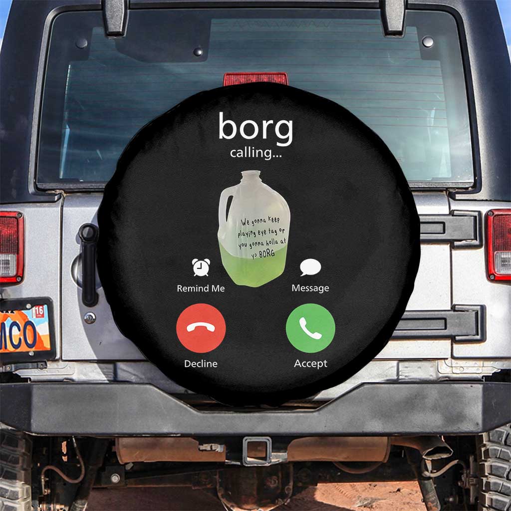 Funny Borg Drink Caling Meme Spare Tire Cover College Party Drink Viral Humor