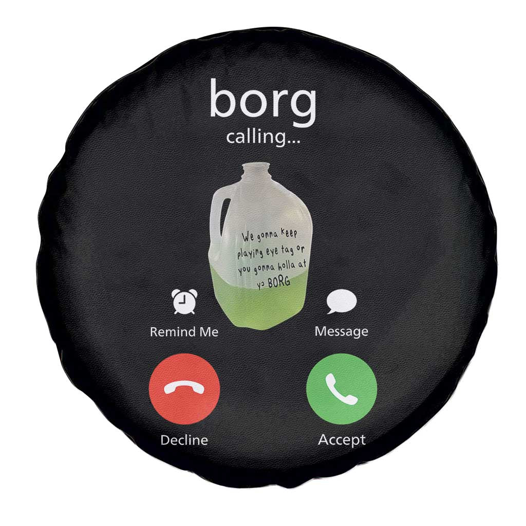 Funny Borg Drink Caling Meme Spare Tire Cover College Party Drink Viral Humor