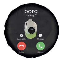 Funny Borg Drink Caling Meme Spare Tire Cover College Party Drink Viral Humor