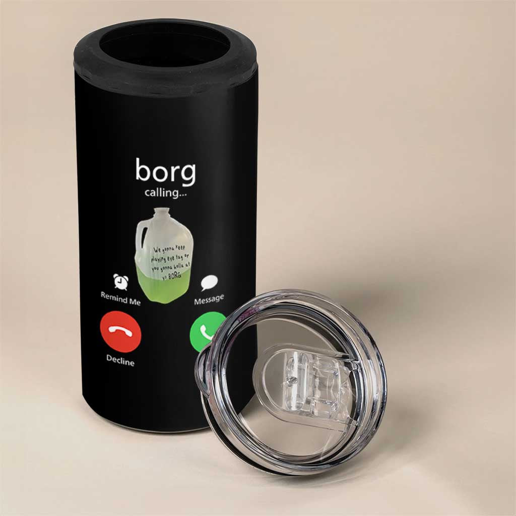 Funny Borg Drink Caling Meme 4 in 1 Can Cooler Tumbler College Party Drink Viral Humor