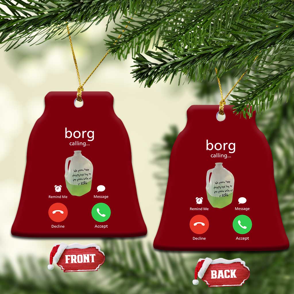 Funny Borg Drink Caling Meme Ceramic Ornament College Party Drink Viral Humor