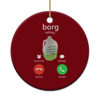 Funny Borg Drink Caling Meme Ceramic Ornament College Party Drink Viral Humor