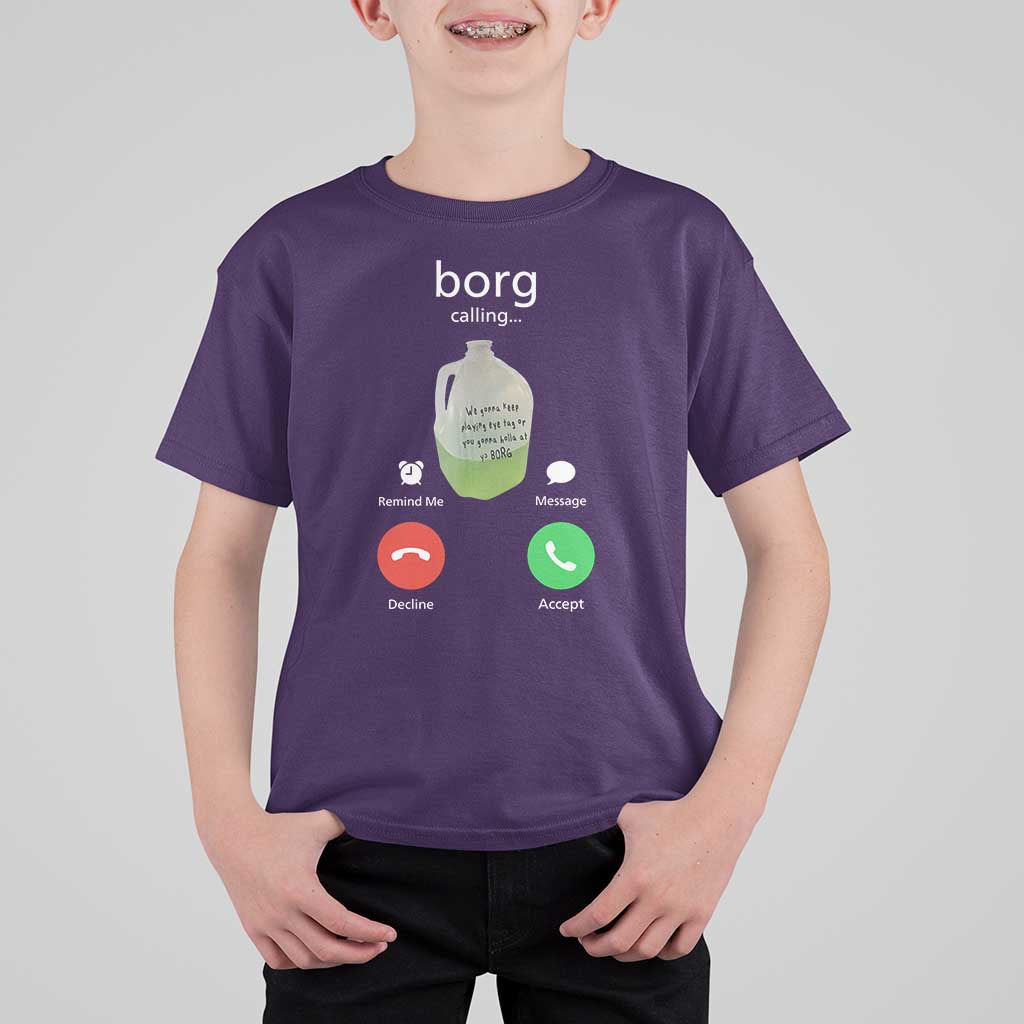 Funny Borg Drink Caling Meme T Shirt For Kid College Party Drink Viral Humor
