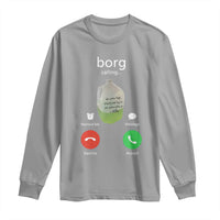 Funny Borg Drink Caling Meme Long Sleeve Shirt College Party Drink Viral Humor