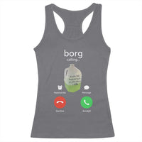 Funny Borg Drink Caling Meme Racerback Tank Top College Party Drink Viral Humor