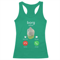 Funny Borg Drink Caling Meme Racerback Tank Top College Party Drink Viral Humor