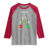 Funny Borg Drink Caling Meme Raglan Shirt College Party Drink Viral Humor