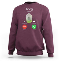 Funny Borg Drink Caling Meme Sweatshirt College Party Drink Viral Humor
