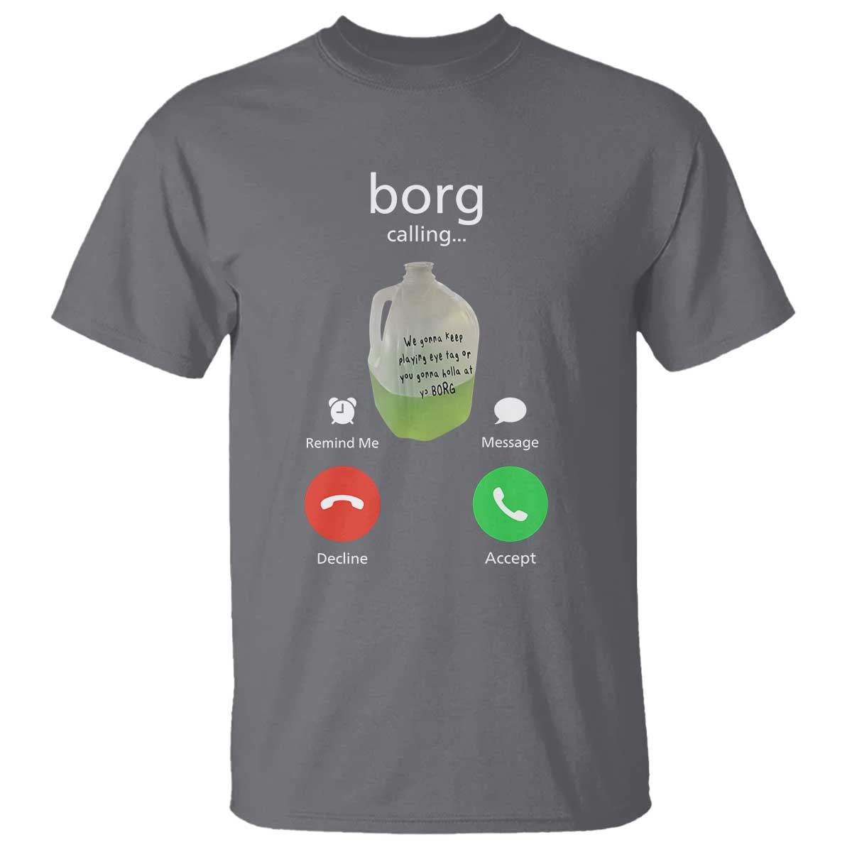 Funny Borg Drink Caling Meme T Shirt College Party Drink Viral Humor