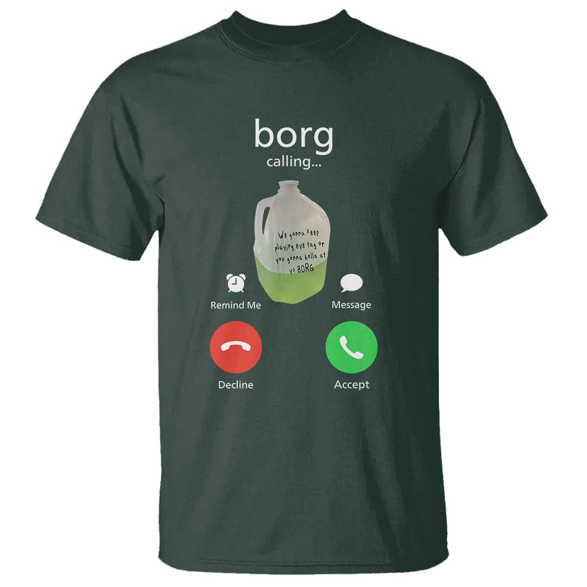 Funny Borg Drink Caling Meme T Shirt College Party Drink Viral Humor