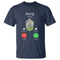 Funny Borg Drink Caling Meme T Shirt College Party Drink Viral Humor