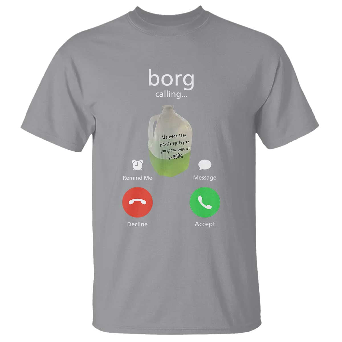 Funny Borg Drink Caling Meme T Shirt College Party Drink Viral Humor