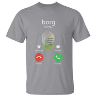 Funny Borg Drink Caling Meme T Shirt College Party Drink Viral Humor