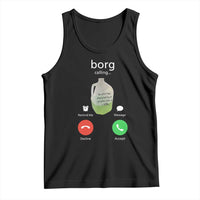 Funny Borg Drink Caling Meme Tank Top College Party Drink Viral Humor