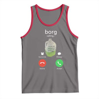 Funny Borg Drink Caling Meme Tank Top College Party Drink Viral Humor