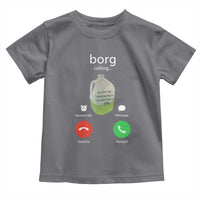 Funny Borg Drink Caling Meme Toddler T Shirt College Party Drink Viral Humor