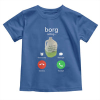Funny Borg Drink Caling Meme Toddler T Shirt College Party Drink Viral Humor