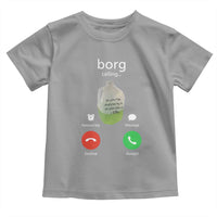 Funny Borg Drink Caling Meme Toddler T Shirt College Party Drink Viral Humor
