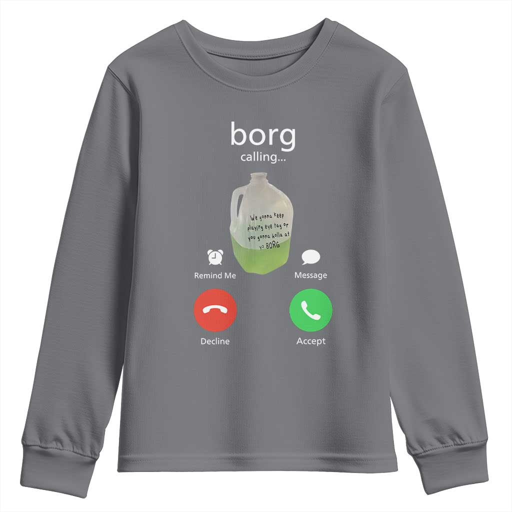 Funny Borg Drink Caling Meme Youth Sweatshirt College Party Drink Viral Humor