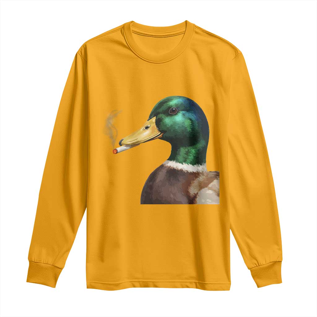Smoking Mallard Meme Graphic Long Sleeve Shirt Chaotic Funny Wild Duck Attitude Viral Internet Humor