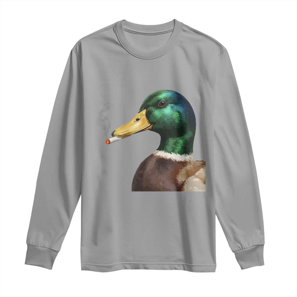 Smoking Mallard Meme Graphic Long Sleeve Shirt Chaotic Funny Wild Duck Attitude Viral Internet Humor