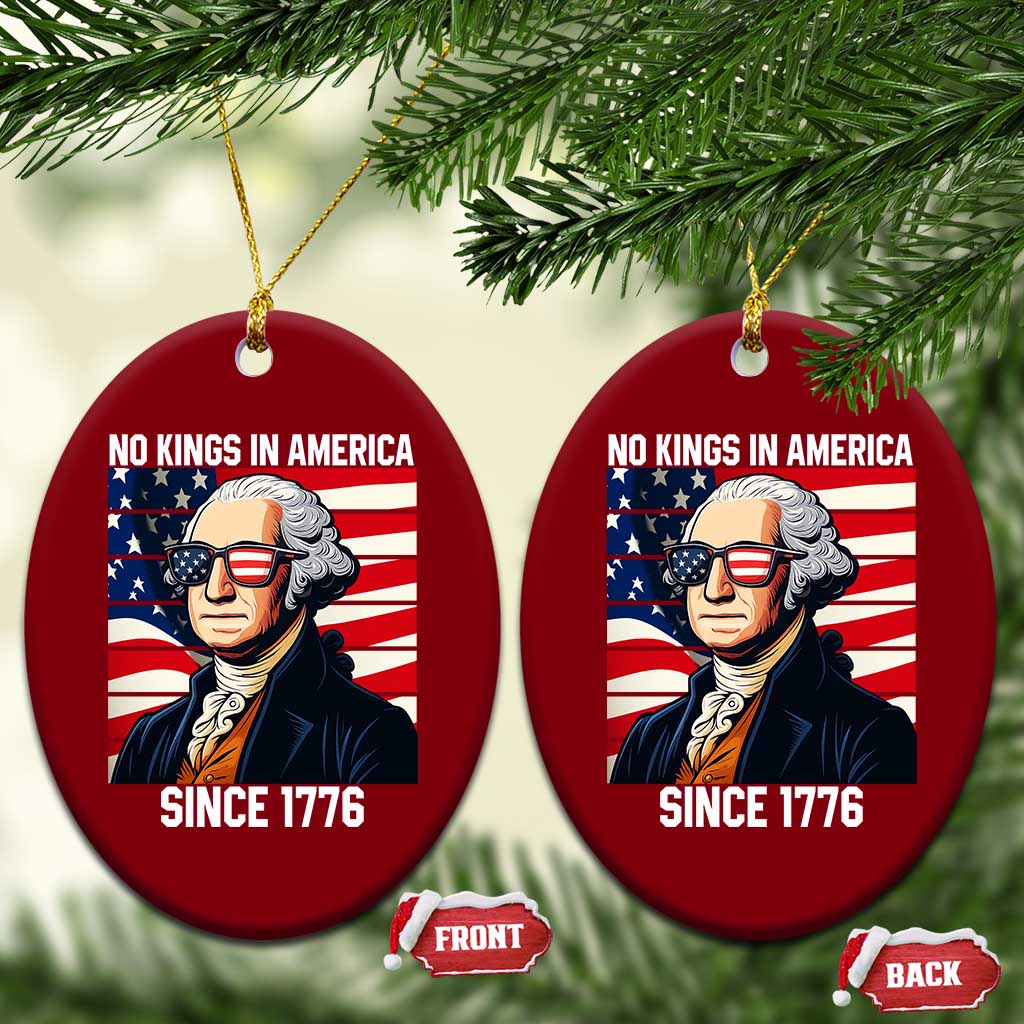 Funny Patriotic Founding Father Ceramic Ornament No Kings in America Since 1776 4th of July - Wonder Print Shop