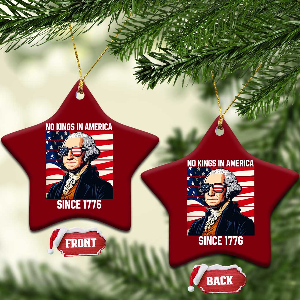 Funny Patriotic Founding Father Ceramic Ornament No Kings in America Since 1776 4th of July - Wonder Print Shop