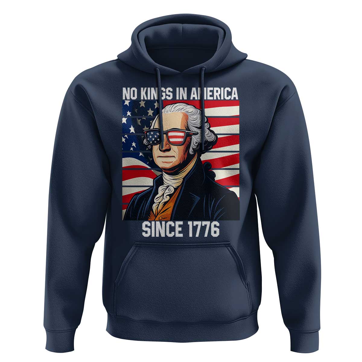 Funny Patriotic Founding Father Hoodie No Kings in America Since 1776 4th of July - Wonder Print Shop