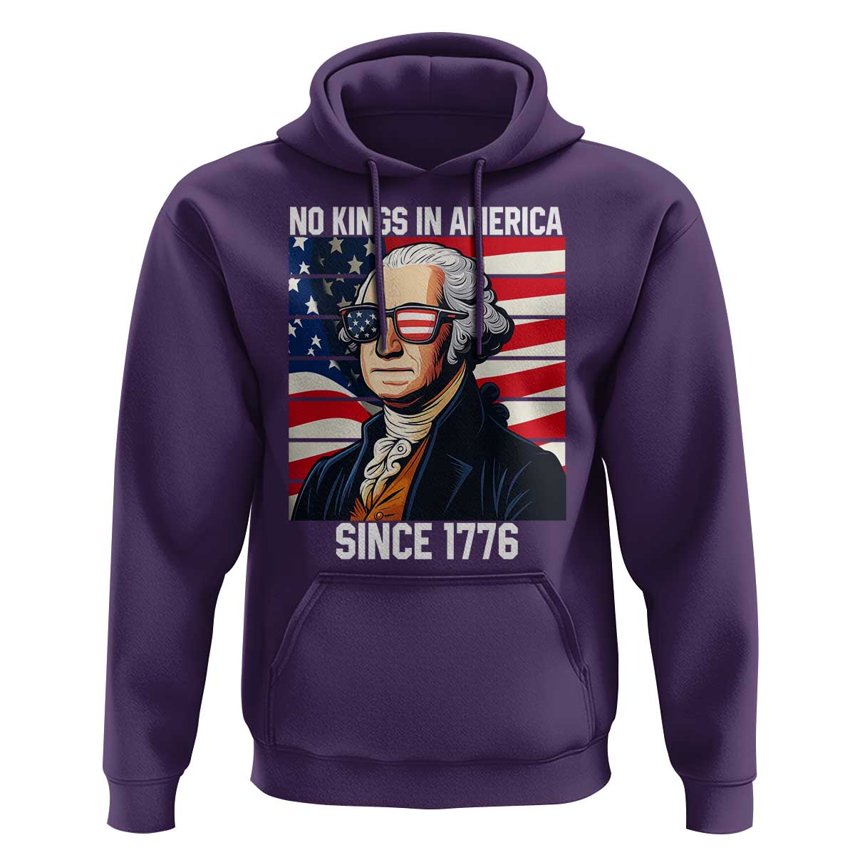 Funny Patriotic Founding Father Hoodie No Kings in America Since 1776 4th of July - Wonder Print Shop