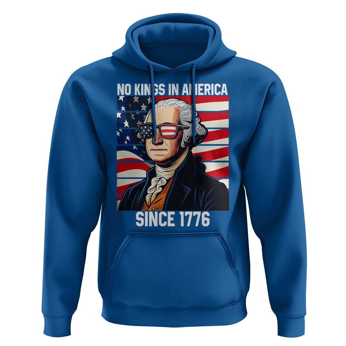 Funny Patriotic Founding Father Hoodie No Kings in America Since 1776 4th of July - Wonder Print Shop