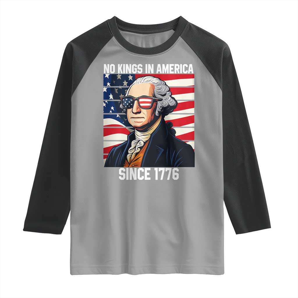 Funny Patriotic Founding Father Raglan Shirt No Kings in America Since 1776 4th of July - Wonder Print Shop