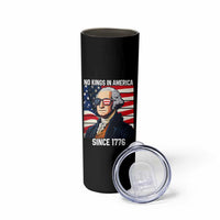 Funny Patriotic Founding Father Skinny Tumbler No Kings in America Since 1776 4th of July - Wonder Print Shop