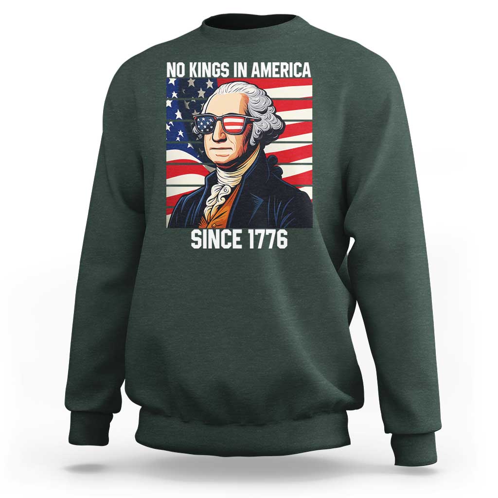 Funny Patriotic Founding Father Sweatshirt No Kings in America Since 1776 4th of July - Wonder Print Shop