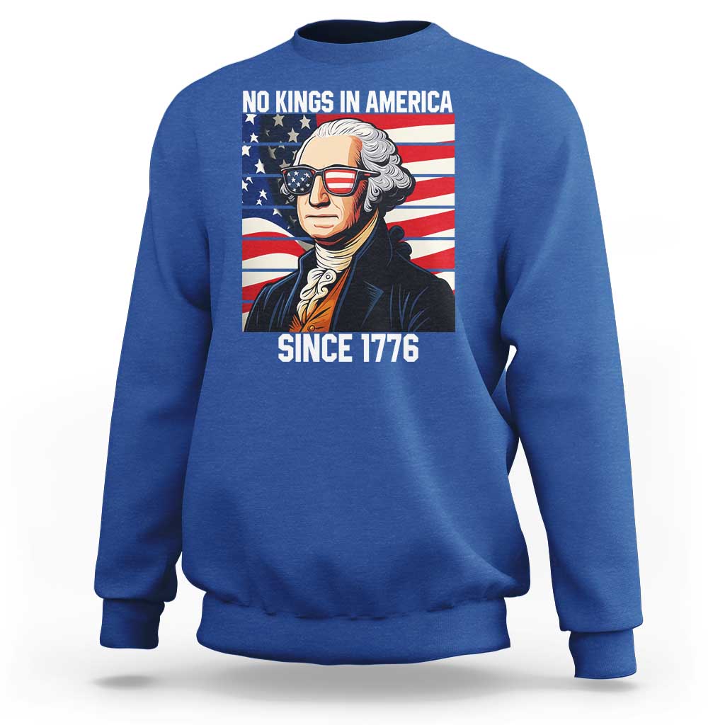 Funny Patriotic Founding Father Sweatshirt No Kings in America Since 1776 4th of July - Wonder Print Shop