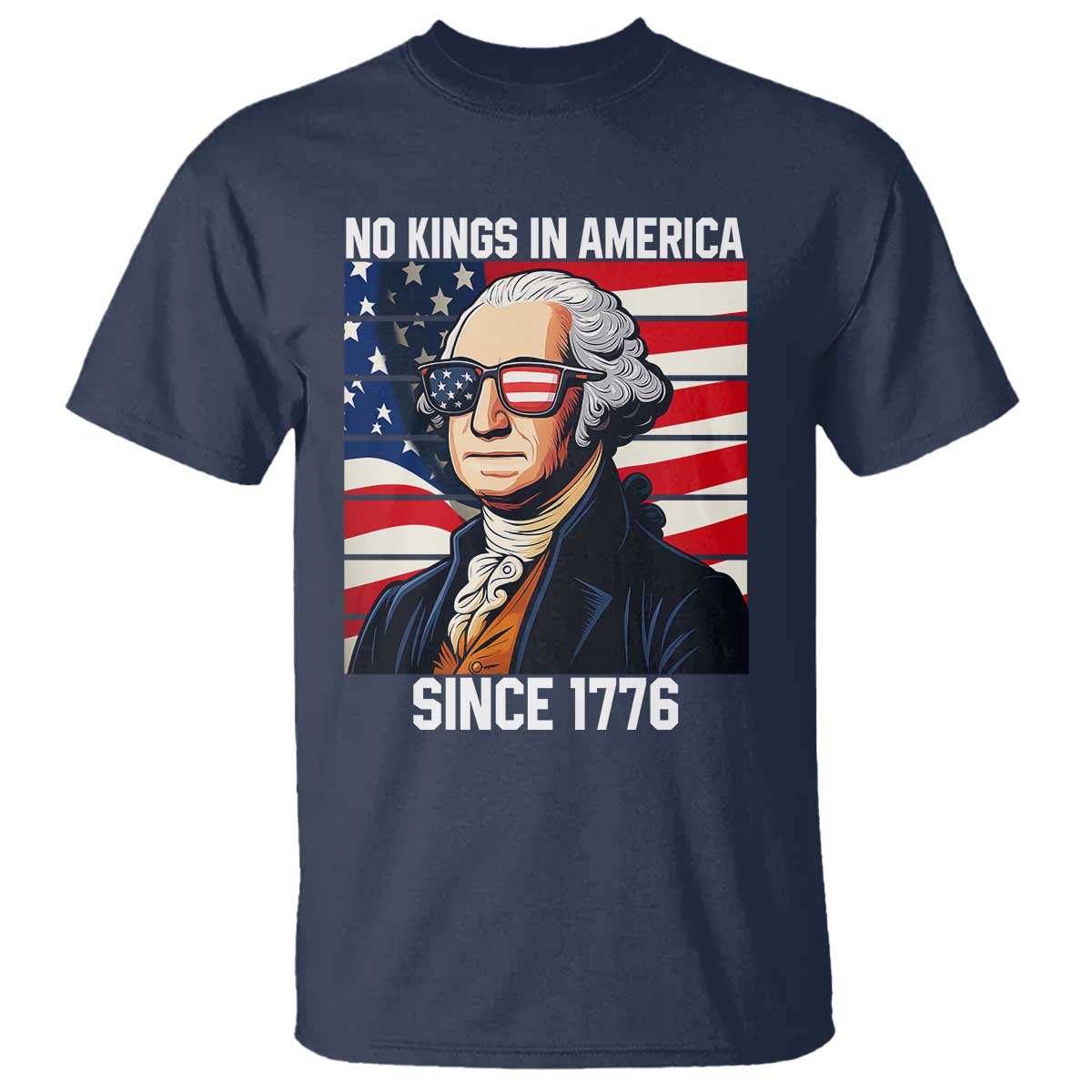 Funny Patriotic Founding Father T Shirt No Kings in America Since 1776 4th of July - Wonder Print Shop