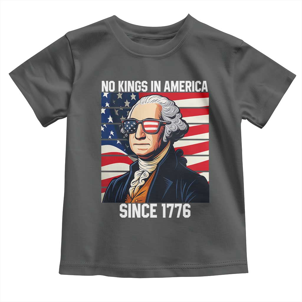 Funny Patriotic Founding Father Toddler T Shirt No Kings in America Since 1776 4th of July - Wonder Print Shop