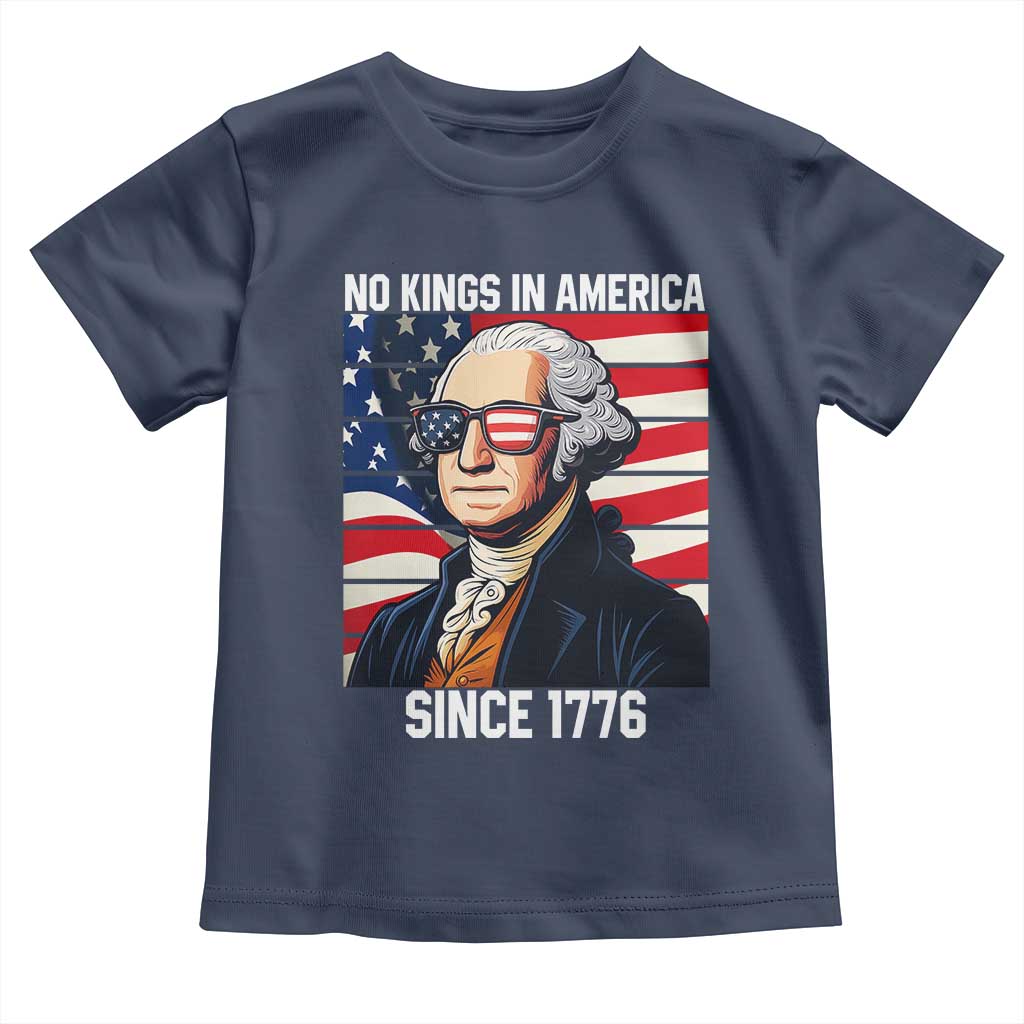 Funny Patriotic Founding Father Toddler T Shirt No Kings in America Since 1776 4th of July - Wonder Print Shop
