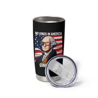 Funny Patriotic Founding Father Tumbler Cup No Kings in America Since 1776 4th of July - Wonder Print Shop