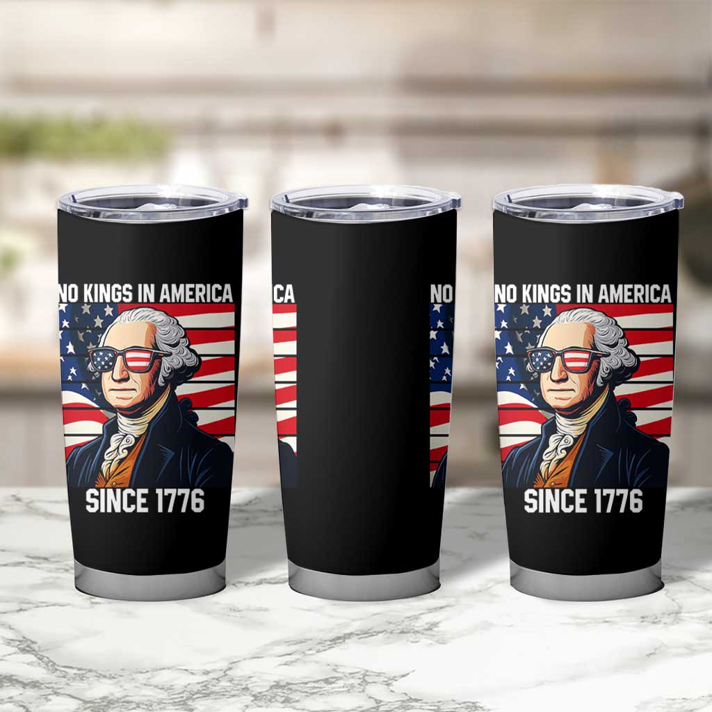 Funny Patriotic Founding Father Tumbler Cup No Kings in America Since 1776 4th of July - Wonder Print Shop