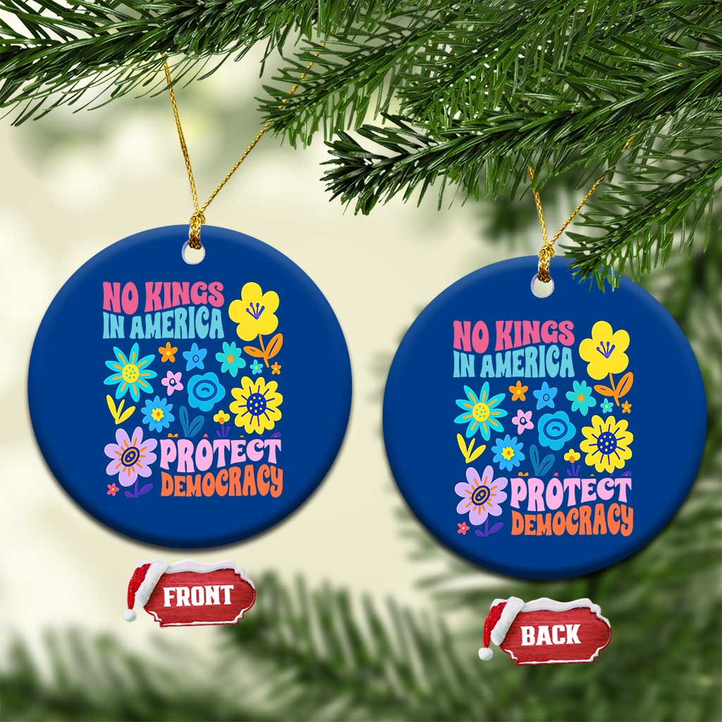 No Kings in America Protect Democracy Ceramic Ornament Colorful Flowers Patriotic Feminists - Wonder Print Shop