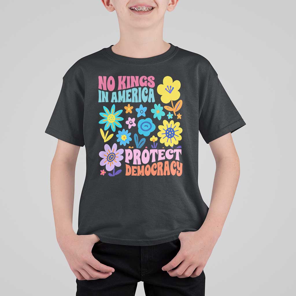 No Kings in America Protect Democracy T Shirt For Kid Colorful Flowers Patriotic Feminists - Wonder Print Shop