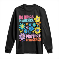 No Kings in America Protect Democracy Long Sleeve Shirt Colorful Flowers Patriotic Feminists - Wonder Print Shop