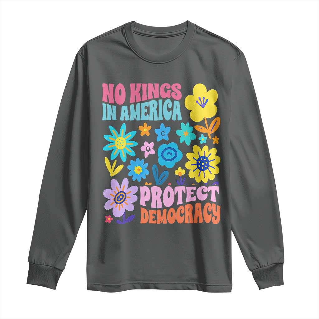 No Kings in America Protect Democracy Long Sleeve Shirt Colorful Flowers Patriotic Feminists - Wonder Print Shop