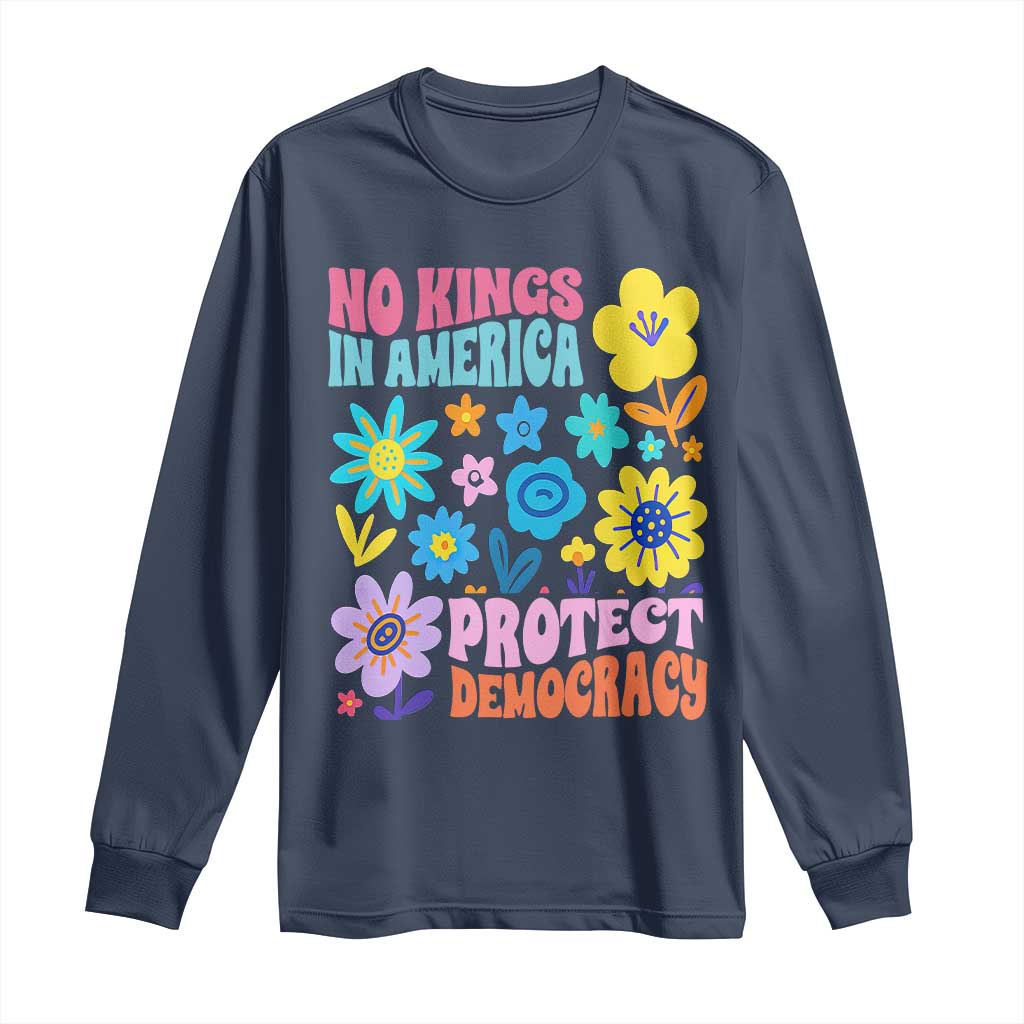 No Kings in America Protect Democracy Long Sleeve Shirt Colorful Flowers Patriotic Feminists - Wonder Print Shop