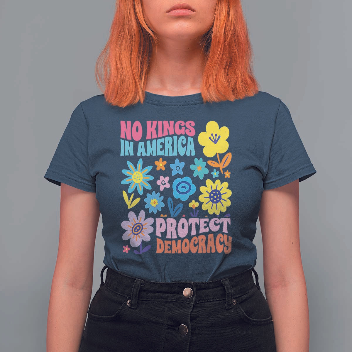 No Kings in America Protect Democracy T Shirt For Women Colorful Flowers Patriotic Feminists - Wonder Print Shop
