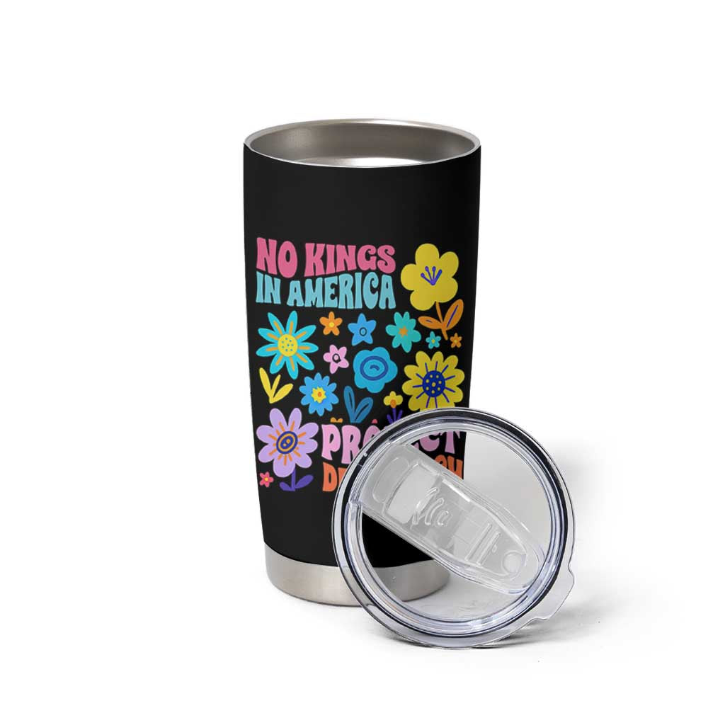 No Kings in America Protect Democracy Tumbler Cup Colorful Flowers Patriotic Feminists - Wonder Print Shop