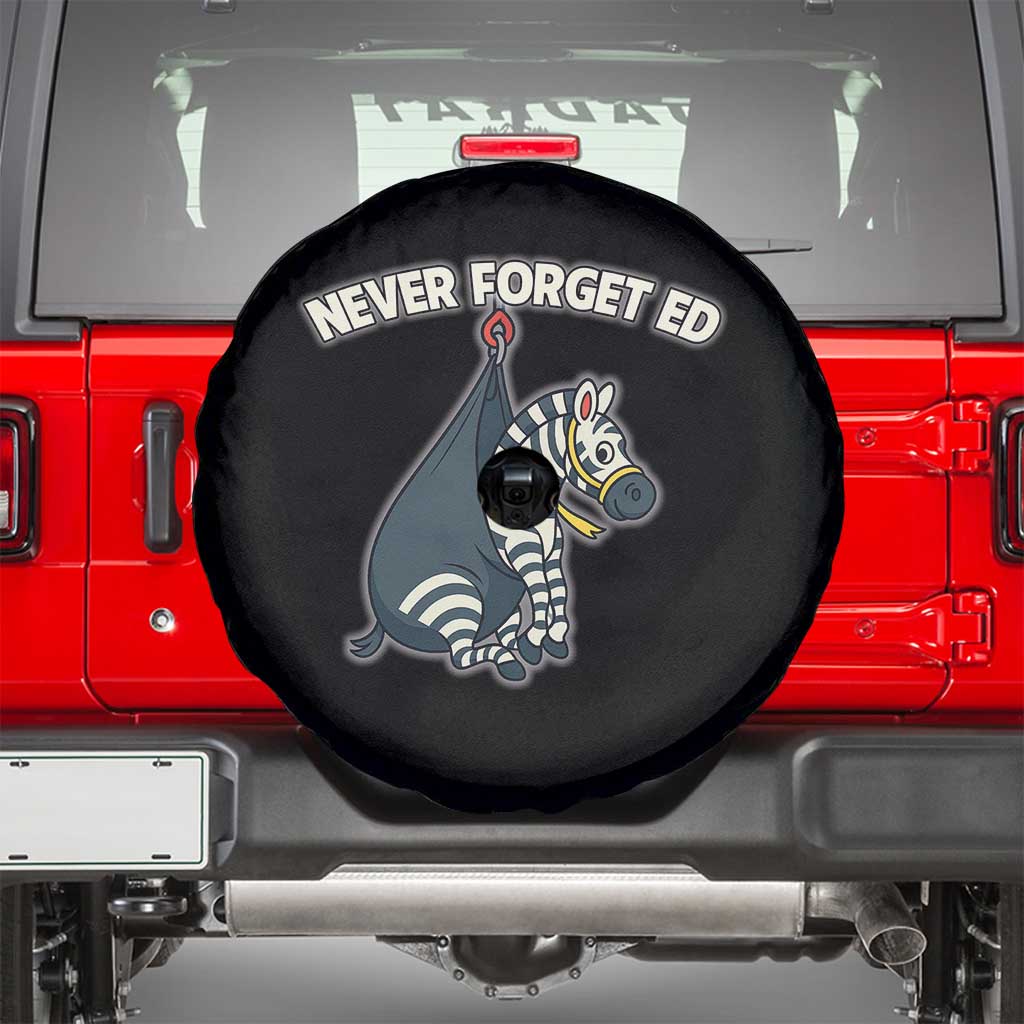 Never Forget Ed The Zebra Meme Spare Tire Cover Funny Viral Animal Escape Internet Humor Fans - Wonder Print Shop