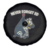 Never Forget Ed The Zebra Meme Spare Tire Cover Funny Viral Animal Escape Internet Humor Fans - Wonder Print Shop