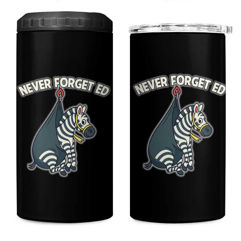Never Forget Ed The Zebra Meme 4 in 1 Can Cooler Tumbler Funny Viral Animal Escape Internet Humor Fans - Wonder Print Shop